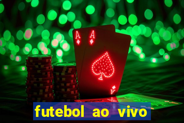 futebol ao vivo assistir no celular futemax